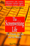 The Screenwriting Life - Whiteside, Rich