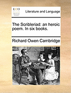 The Scribleriad: An Heroic Poem. in Six Books.