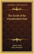The Scroll of the Disembodied Man