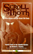 The Scroll of Thoth: Simon Magus and the Great Old Ones: Twelve Tales of the Cthulhu Mythos - Tierney, Richard L, and Price, Robert M, Reverend, PhD