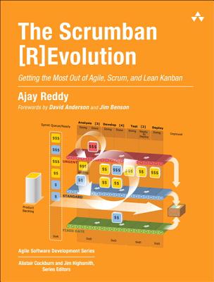The Scrumban [R]Evolution: Getting the Most Out of Agile, Scrum, and Lean Kanban - Reddy, Ajay