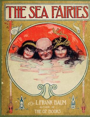 The Sea Fairies - Baum, L Frank