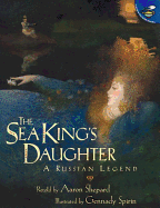 The Sea King's Daughter: A Russian Legend