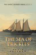 The Sea of Prickles: The Ghost Runner Series Book 2