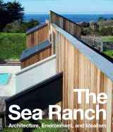 The Sea Ranch: Architecture, Environment and Idealism