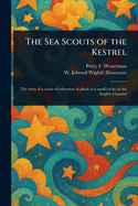 The Sea Scouts of the Kestrel