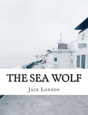 The Sea Wolf - Jack London