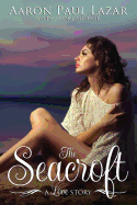 The Seacroft: A Love Story: A Love Story
