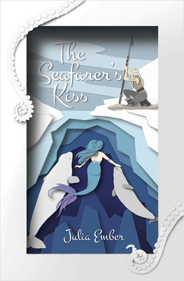 The Seafarer's Kiss: Volume 1 - Ember, Julia