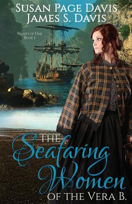 The Seafaring Women of the Vera B - Davis, James S, and Davis, Susan Page