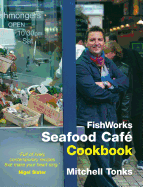 The Seafood Cafe Cookbook