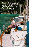 The Seagoing Hitchhiker's Handbook: Roaming the Earth on Other People's Yachts