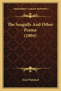 The Seagulls and Other Poems (1904)