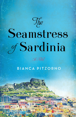 The Seamstress of Sardinia - Pitzorno, Bianca