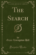 The Search (Classic Reprint)