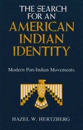 The Search for an American Indian Identity: Modern Pan-Indian Movements