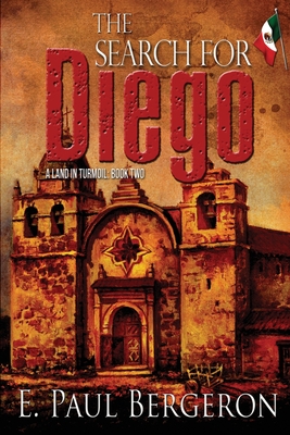 The Search for Diego - Bergeron, E Paul