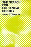 The Search for Existential Identity: Patient-Therapist Dialogues in Humanistic Psychotherapy