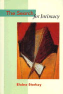 The Search for Intimacy - Storkey, Elaine