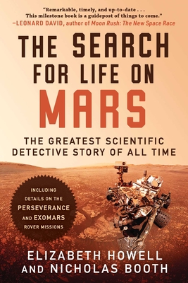 The Search for Life on Mars: The Greatest Scientific Detective Story of All Time - Howell, Elizabeth, and Booth, Nicholas
