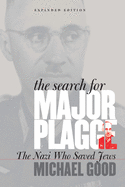 The Search for Major Plagge: The Nazi Who Saved Jews, Expanded Edition