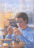 The Search for Radium: Marie Curie's Story