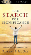 The Search for Significance: Seeing Your True Worth Through God's Eyes - McGee, Robert S
