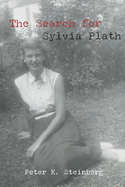 The Search for Sylvia Plath: Selected Writings