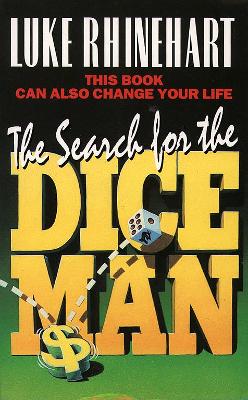 The Search for the Dice Man - Rhinehart, Luke