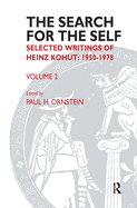 The Search for the Self: Selected Writings of Heinz Kohut 1978-1981