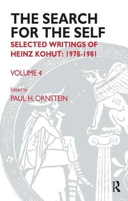 The Search for the Self: Selected Writings of Heinz Kohut 1978-1981 - Kohut, Heinz, and Ornstein, Paul (Editor)
