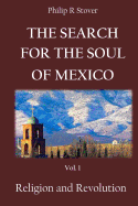 The Search for the Soul of Mexico: Religion and Revolution