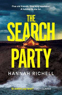 The Search Party: The Most Gripping and Unputdownable Crime Thriller of 2024