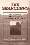 The Searchers: Essays and Reflections on John Ford's Classic Western