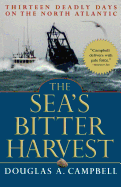 The Sea's Bitter Harvest: Thirteen Deadly Days on the North Atlantic