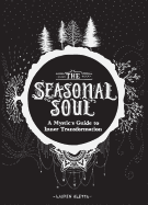 The Seasonal Soul: A Mystic's Guide to Inner Transformation