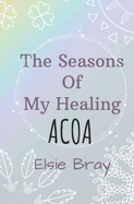 The Seasons of My Healing: ACOA