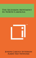 The Secession Movement In North Carolina