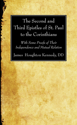 The Second and Third Epistles of St. Paul to the Corinthians - Kennedy, James Houghton D D