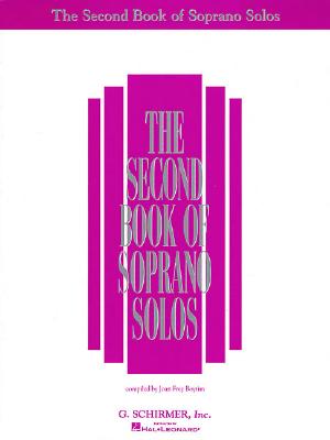 The Second Book of Soprano Solos - Hal Leonard Corp (Creator), and Boytim, Joan Frey (Editor)