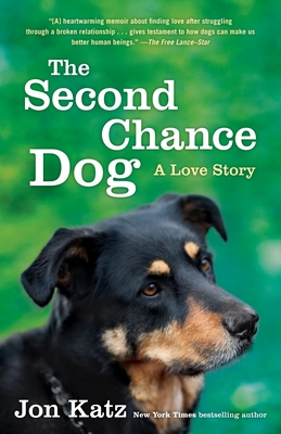 The Second-Chance Dog: A Love Story - Katz, Jon