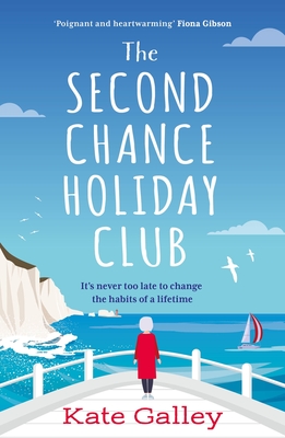 The Second Chance Holiday Club - Galley, Kate