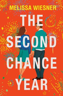 The Second Chance Year: A magical, deeply satisfying romance of second chances - Wiesner, Melissa