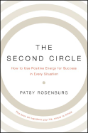 The Second Circle: How to Use Positive Energy for Success in Every Situation - Rodenburg, Patsy