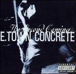 The Second Coming [Bonus Tracks] - E-Town Concrete