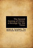 The Second Coming of Christ: A Message for the Times