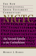 The Second Epistle to the Corinthians: A Commentary on the Greek Text
