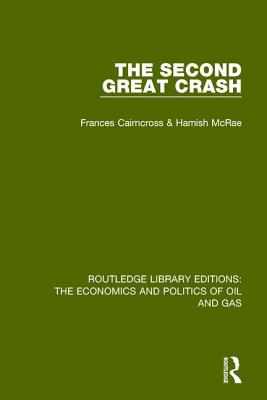 The Second Great Crash - Cairncross, Frances, and McRae, Hamish