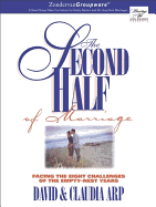 The Second Half of Marriage: Facing the Eight Challenges of the Empty-Nest Years