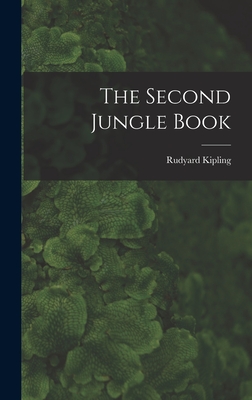 The Second Jungle Book - Kipling, Rudyard